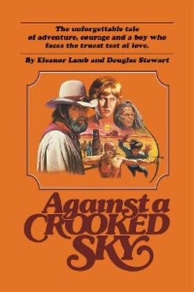 Lamb / Stewart |  Against a Crooked Sky | eBook | Sack Fachmedien