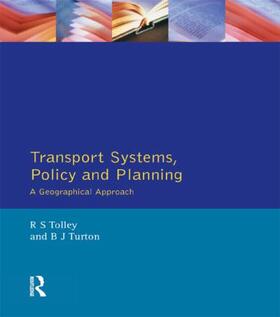 Tolley / Turton |  Transport Systems, Policy and Planning | Buch |  Sack Fachmedien