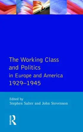 Salter / Stevenson |  The Working Class and Politics in Europe and America 1929-1945 | Buch |  Sack Fachmedien