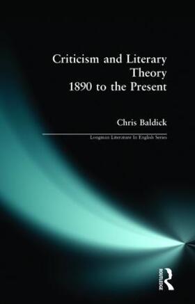 Baldick |  Criticism and Literary Theory from 1890 to the Present | Buch |  Sack Fachmedien