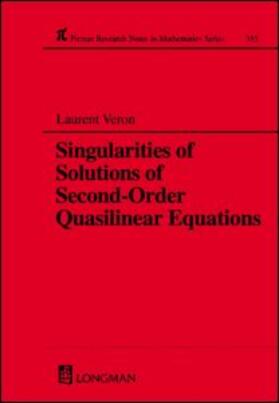 Veron |  Singularities of Solutions of Second-Order Quasilinear Equations | Buch |  Sack Fachmedien
