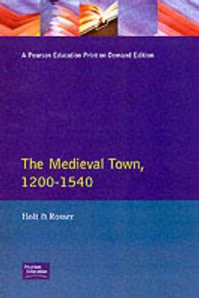 Holt / Rosser |  The Medieval Town in England 1200-1540 | Buch |  Sack Fachmedien