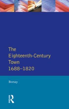 Borsay |  The Eighteenth-Century Town | Buch |  Sack Fachmedien