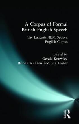 Knowles |  A Corpus of Formal British English Speech | Buch |  Sack Fachmedien