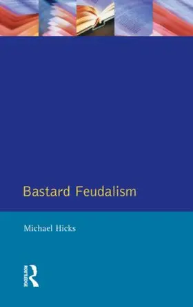 Hicks |  Bastard Feudalism | Buch |  Sack Fachmedien