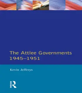 Jefferys |  The Attlee Governments 1945-1951 | Buch |  Sack Fachmedien