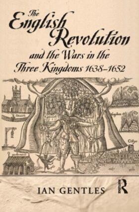 Gentles |  The English Revolution and the Wars in the Three Kingdoms, 1638-1652 | Buch |  Sack Fachmedien