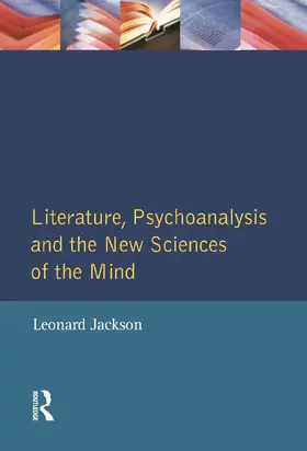 Jackson |  Literature, Psychoanalysis and the New Sciences of Mind | Buch |  Sack Fachmedien