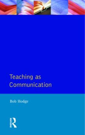 Hodge |  Teaching as Communication | Buch |  Sack Fachmedien