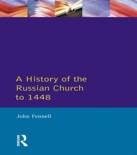 Fennell |  A History of the Russian Church to 1488 | Buch |  Sack Fachmedien