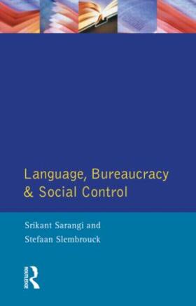 Sarangi / Slembrouck |  Language, Bureaucracy and Social Control | Buch |  Sack Fachmedien