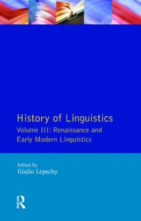 Lepschy |  History of Linguistics Vol III | Buch |  Sack Fachmedien