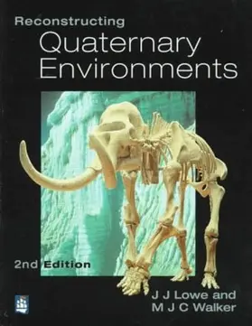 Lowe / Walker |  Reconstructing Quaternary Environments | Buch |  Sack Fachmedien