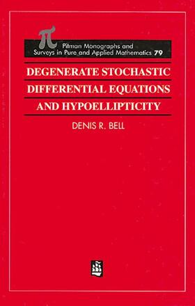 Bell |  Degenerate Stochastic Differential Equations and Hypoellipticity | Buch |  Sack Fachmedien