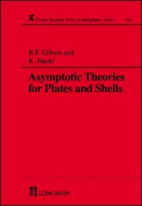 Hackl / Gilbert | Asymptotic Theories for Plates and Shells | Buch | 978-0-582-24875-5 | sack.de