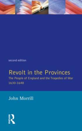 Morrill |  Revolt in the Provinces | Buch |  Sack Fachmedien