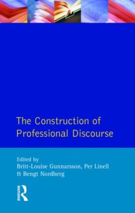 Gunnarsson / Linell / Nordberg |  The Construction of Professional Discourse | Buch |  Sack Fachmedien