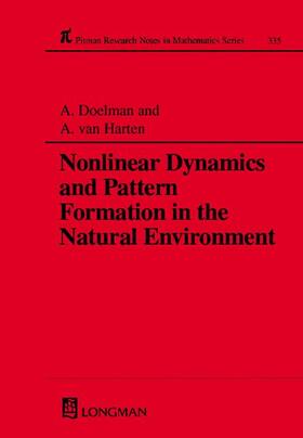 Doelman / Harten |  Nonlinear Dynamics and Pattern Formation in the Natural Environment | Buch |  Sack Fachmedien