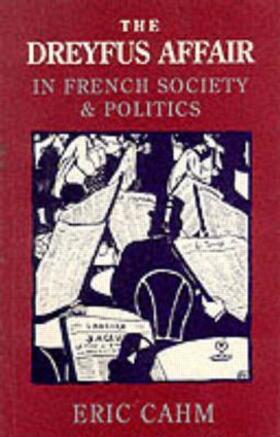 Cahm |  The Dreyfus Affair in French Society and Politics | Buch |  Sack Fachmedien