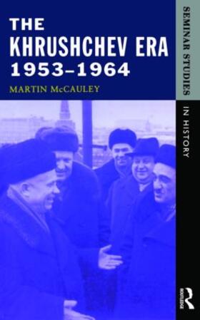 Mccauley |  The Khrushchev Era 1953-1964 | Buch |  Sack Fachmedien