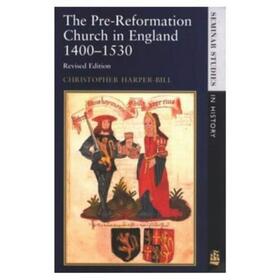 Harper-Bill |  The Pre-Reformation Church in England 1400-1530 | Buch |  Sack Fachmedien