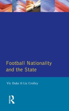 Duke / Crolley |  Football, Nationality and the State | Buch |  Sack Fachmedien