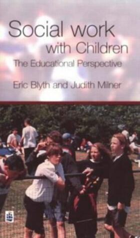 Blyth / Milner |  Social Work with Children | Buch |  Sack Fachmedien