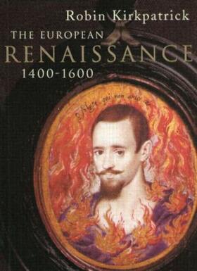 Kirkpatrick |  The European Renaissance 1400-1600 | Buch |  Sack Fachmedien