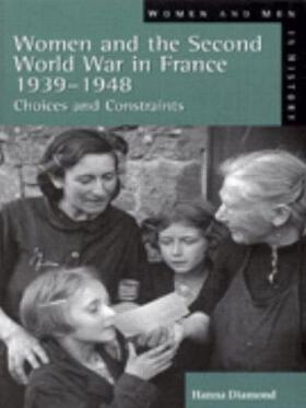 Diamond |  Women and the Second World War in France, 1939-1948 | Buch |  Sack Fachmedien