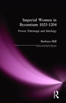 Hill |  Imperial Women in Byzantium 1025-1204 | Buch |  Sack Fachmedien