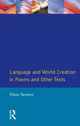 Semino |  Language and World Creation in Poems and Other Texts | Buch |  Sack Fachmedien