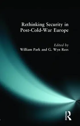 Park / Rees |  Rethinking Security in Post-Cold-War Europe | Buch |  Sack Fachmedien