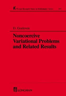 Goeleven |  Noncoercive Variational Problems and Related Results | Buch |  Sack Fachmedien
