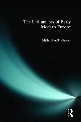 Graves |  The Parliaments of Early Modern Europe | Buch |  Sack Fachmedien