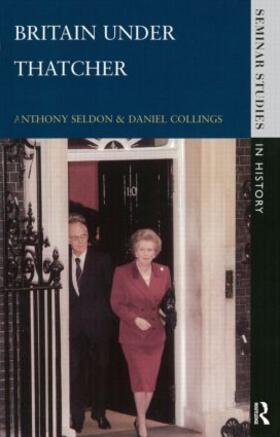 Seldon / Collings |  Britain under Thatcher | Buch |  Sack Fachmedien