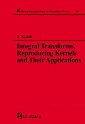 Saitoh |  Integral Transforms, Reproducing Kernels and Their Applications | Buch |  Sack Fachmedien