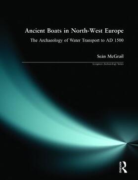 Mcgrail |  Ancient Boats in North-West Europe | Buch |  Sack Fachmedien