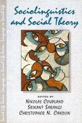 Coupland / Sarangi / Candlin |  Sociolinguistics and Social Theory | Buch |  Sack Fachmedien