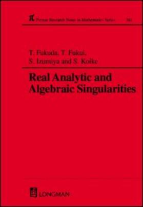Fukui / Izumiya / Koike |  Real Analytic and Algebraic Singularities | Buch |  Sack Fachmedien