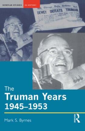 Byrnes |  The Truman Years, 1945-1953 | Buch |  Sack Fachmedien