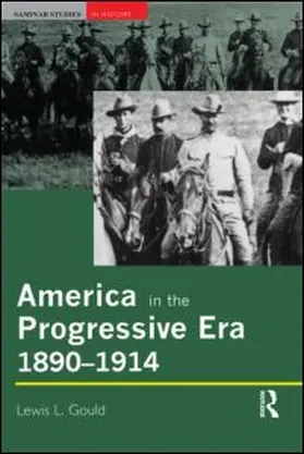 Gould |  America in the Progressive Era, 1890-1914 | Buch |  Sack Fachmedien