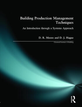 Moore / Hague |  Building Production Management Techniques | Buch |  Sack Fachmedien