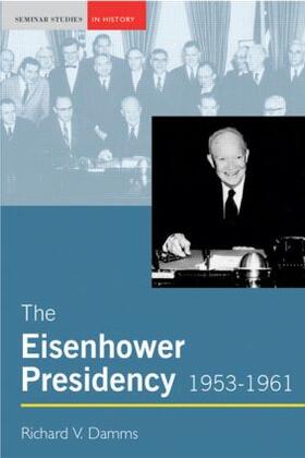 Damms |  The Eisenhower Presidency, 1953-1961 | Buch |  Sack Fachmedien