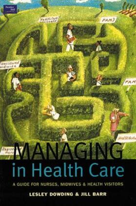 Dowding / Barr |  Managing in Health Care | Buch |  Sack Fachmedien