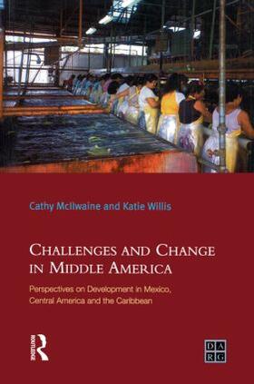 Willis / Mcilwaine |  Challenges and Change in Middle America | Buch |  Sack Fachmedien