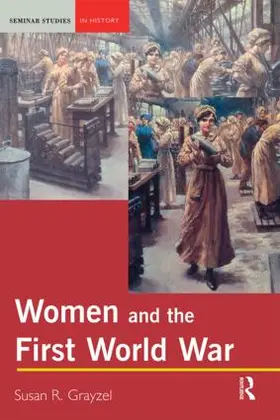 Grayzel |  Women and the First World War | Buch |  Sack Fachmedien