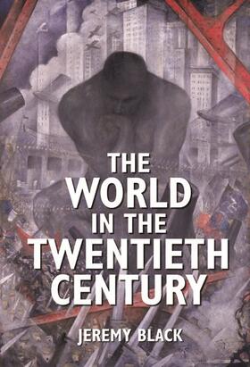 Black |  The World in the Twentieth Century | Buch |  Sack Fachmedien
