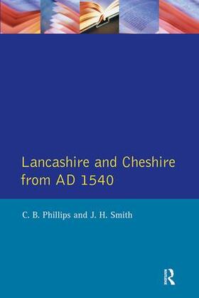 Phillips / Smith |  Lancashire and Cheshire from AD1540 | Buch |  Sack Fachmedien