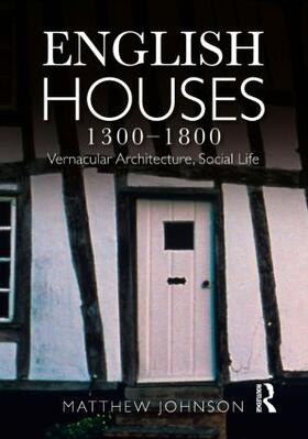 Johnson |  English Houses 1300-1800 | Buch |  Sack Fachmedien