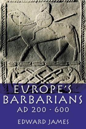 James |  Europe's Barbarians AD 200-600 | Buch |  Sack Fachmedien